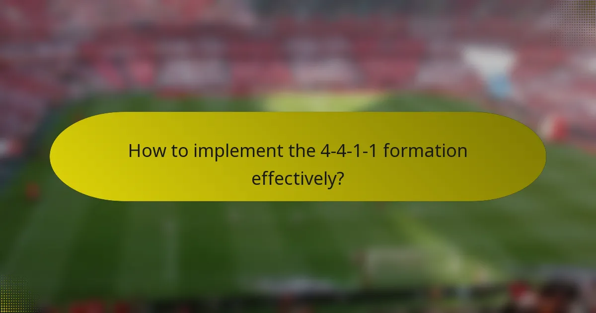 How to implement the 4-4-1-1 formation effectively?