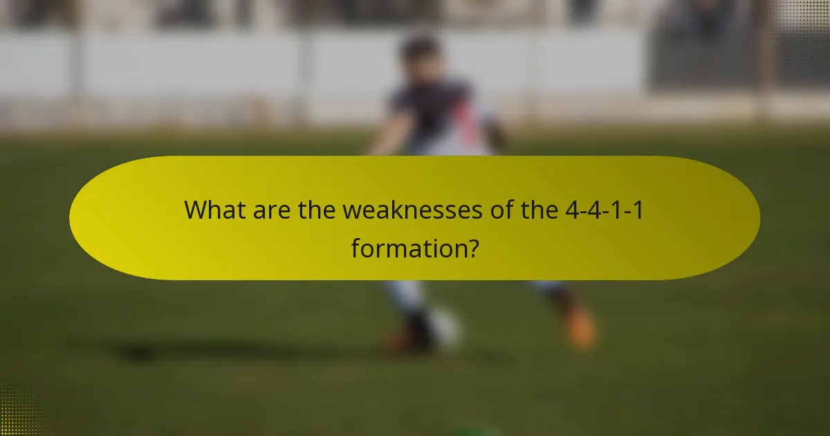 What are the weaknesses of the 4-4-1-1 formation?